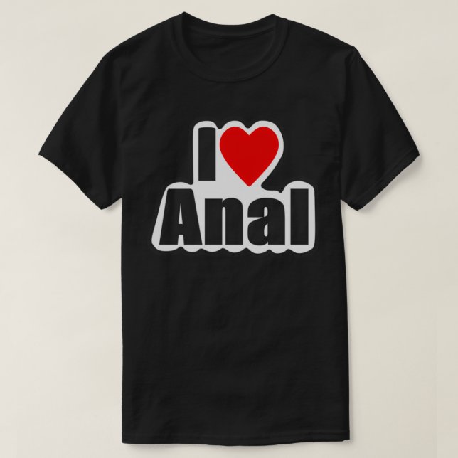 I Kärlek Anal Designer4You T Shirt (Design framsida)