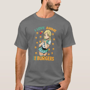 I Kärlek Anime and Burgers - Cute Kawaii - Manga O T Shirt