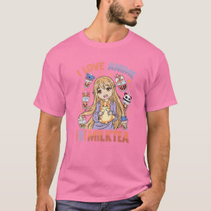 I Kärlek Anime and Mjölk Tea - Kawaii Otaku Girl - T Shirt