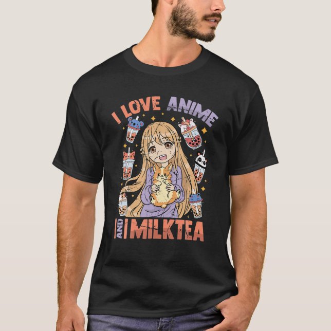 I Kärlek Anime and Mjölk Tea - Kawaii Otaku Girl - T Shirt (Framsida)
