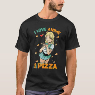 I Kärlek Anime och Pizza - Cute Kawaii - Manga Ota T Shirt