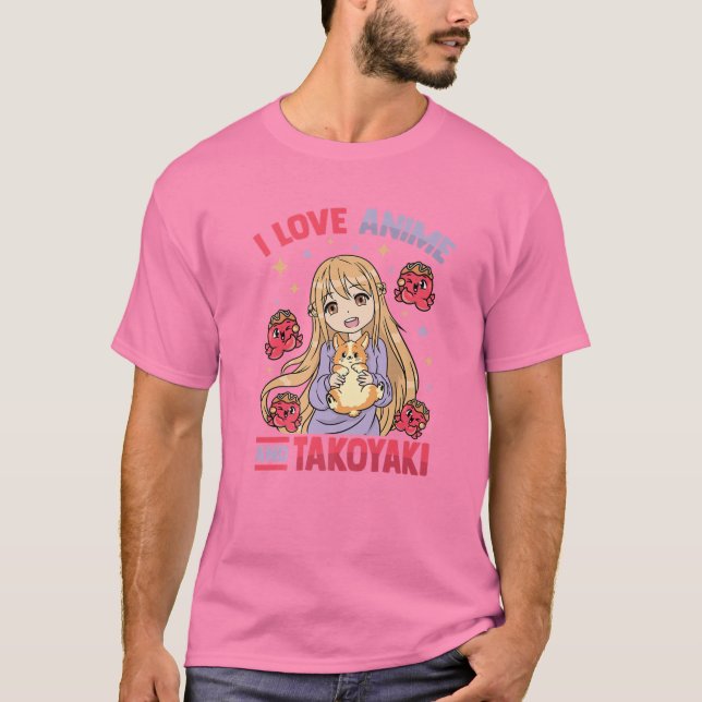 I Kärlek Anime och Takoyaki - Kawaii Otaku Girl -  T Shirt (Framsida)