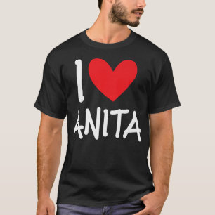 I Kärlek Anita Namn Personlig Girl Woman BFF Frie T Shirt