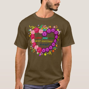 i kärlek är det mamma som trivs bäst. t shirt