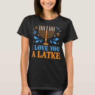I Kärlek är du en latke judish Pun Hanukkah Chanuk T Shirt