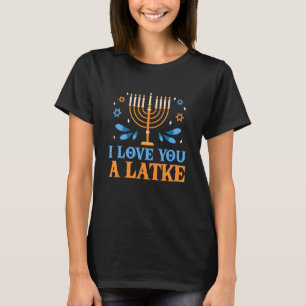 I Kärlek är du en latke judish Pun Hanukkah Chanuk T Shirt