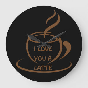 I Kärlek är du en latte romantisk design Stor Klocka