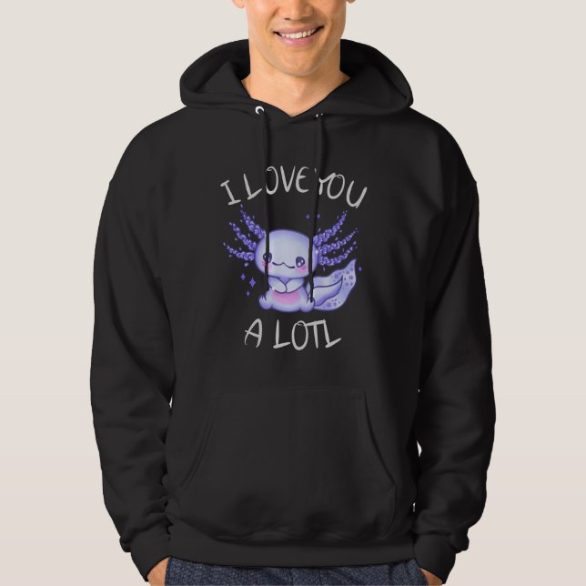 I kärlek är du en stor Axolotl i kärlek Hoodie (Framsida)