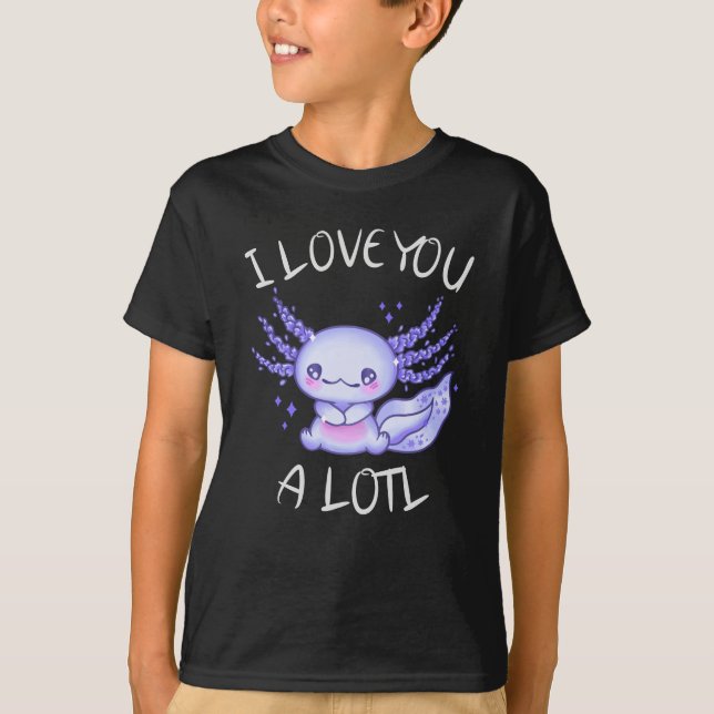 I kärlek är du en stor Axolotl i kärlek T Shirt (Framsida)