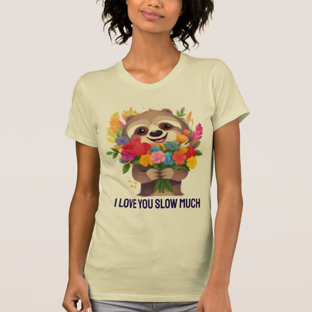 I Kärlek är du långsam - Cute Sloth T-Shirt för kv (Framsida)