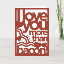 I Kärlek är du mer än baconkort Helgkort