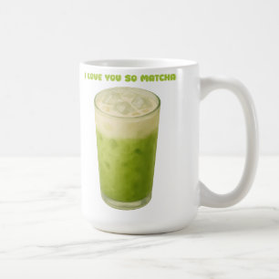 I KÄRLEK ÄR DU SÅ MATCHA, MATCHA GRÖNT TEA KÄRLEK KAFFEMUGG