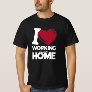 I kärlek arbetar hemifrån t shirt
