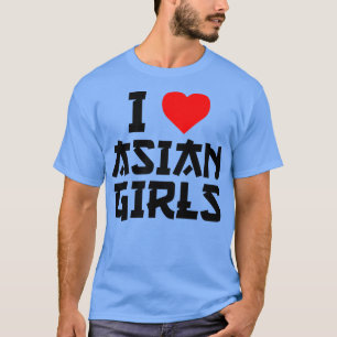 I Kärlek Asian Girls Heart Asian Girls T Shirt