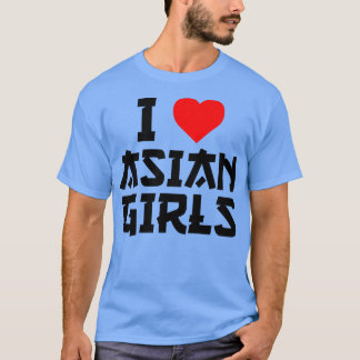 I Kärlek Asian Girls Heart Asian Girls T Shirt