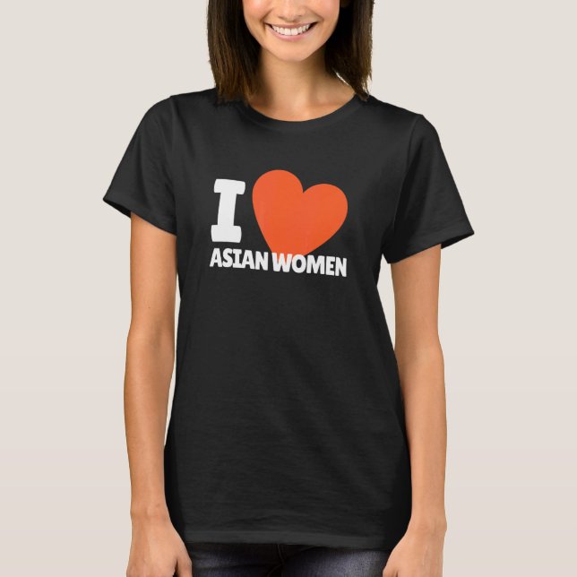 I Kärlek Asian Women Hjärtar Asia Women T Shirt (Framsida)