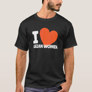 I Kärlek Asian Women Hjärtar Asia Women T Shirt