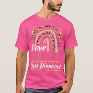 I Kärlek avskedade du lärare förra dagen T Shirt