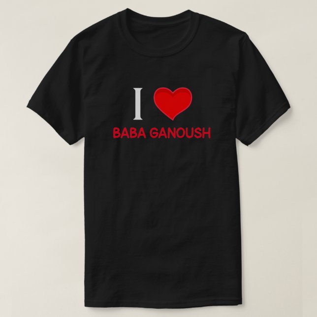 I kärlek Baba Ganoush T Shirt (Design framsida)