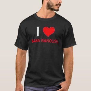 I kärlek Baba Ganoush T Shirt
