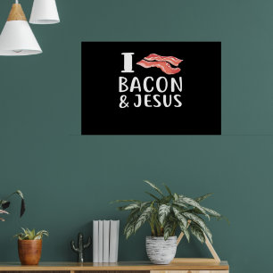 I Kärlek Bacon Jesus för Christian Foodie Kärlek Poster