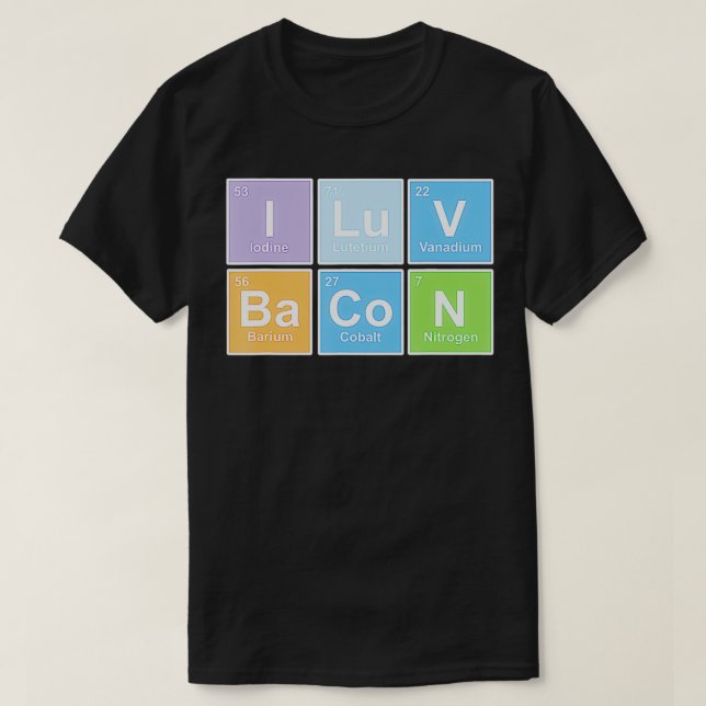 I Kärlek Bacon Periodisk bord i inslag T Shirt (Design framsida)