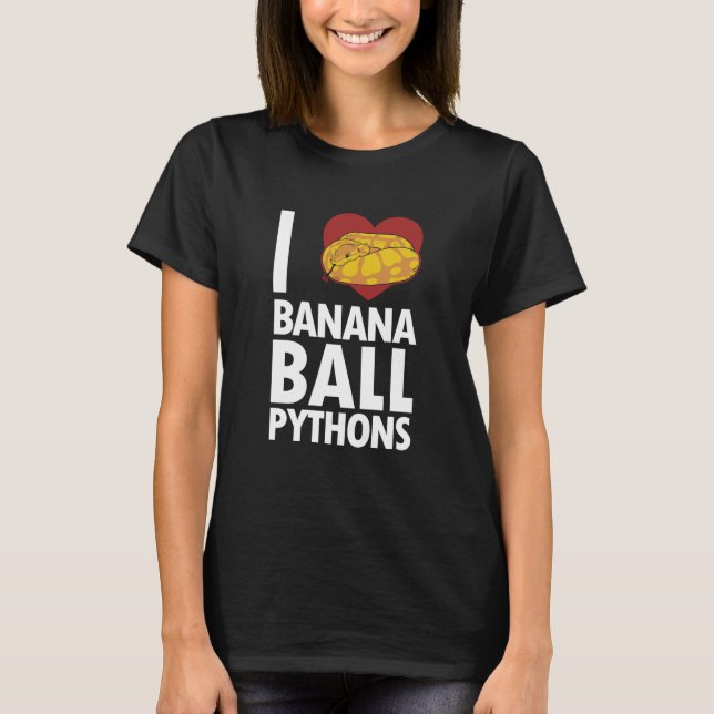 I kärlek Banana Boll Pythons Pythonidae Banana Bol T Shirt (Framsida)