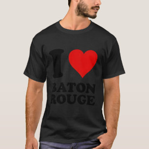 I Kärlek Baton Rouge T Shirt