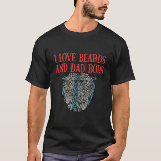 I Kärlek Beards och Pappa Bods Funny Beard Älskare T Shirt