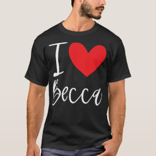 I Kärlek Becca Namn Personlig Girl Woman BFF Rebe T Shirt