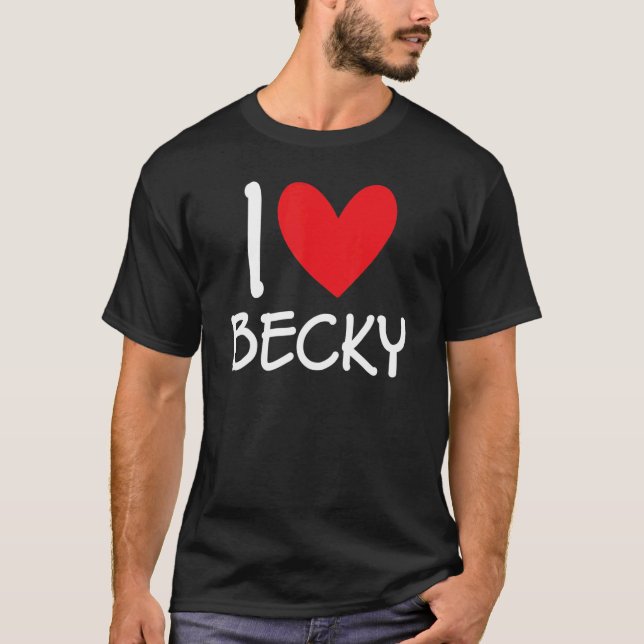 I Kärlek Becky Namn Personlig Girl Woman Bff Frie T Shirt (Framsida)