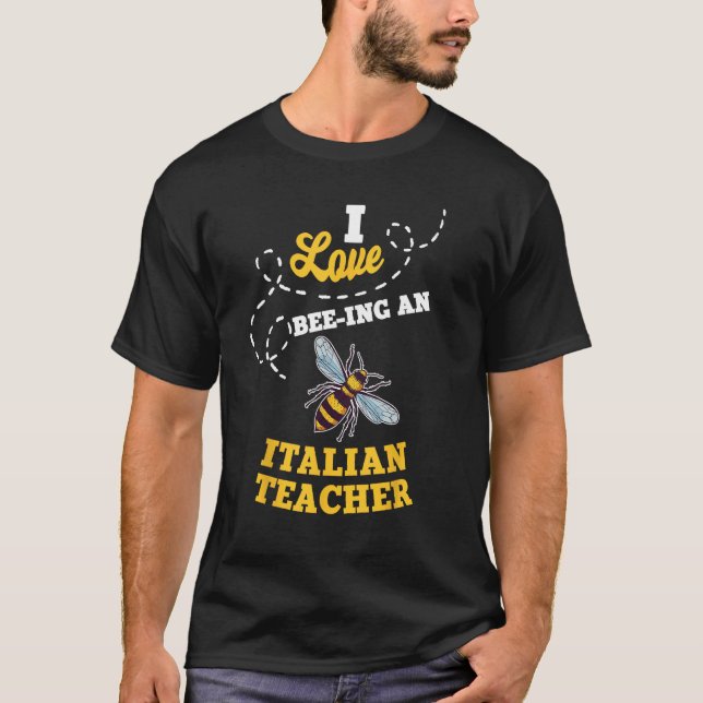 I Kärlek Bee-Ing, en italiensk lärarhonungsbisjobb T Shirt (Framsida)