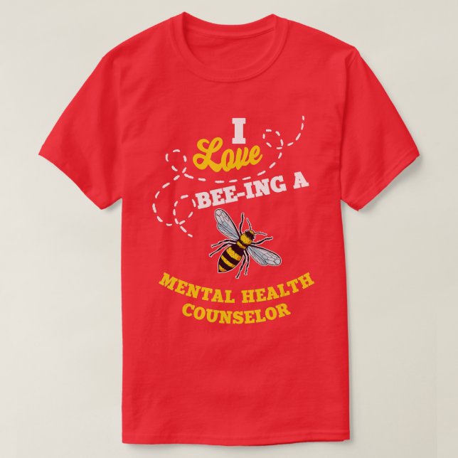 I Kärlek BeeIng a Mental Health Counselor honey Be T Shirt (Design framsida)