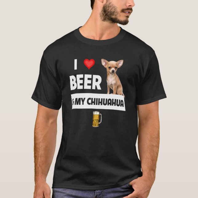 I Kärlek Beer och min Chihuahua Mamma Pappa-dricks T Shirt (Framsida)