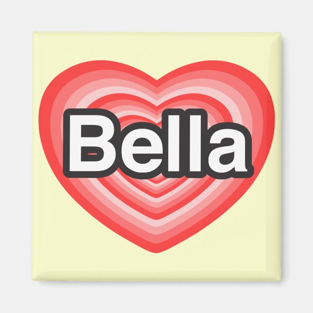I kärlek Bella. Jag kärlek du Bella. Hjärta Magnet (Framsidan)