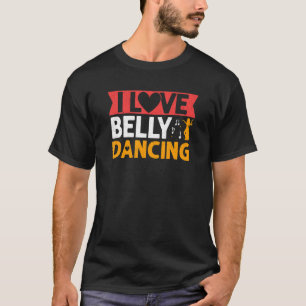 I Kärlek Belly Dancing Hula Dance Dancer T Shirt