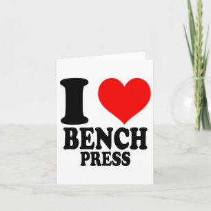 I Kärlek Bench Press Kort
