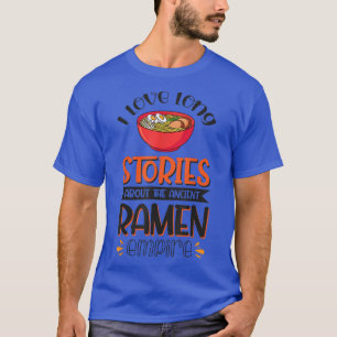 I Kärlek berättas om det antika Ramenriket T Shirt