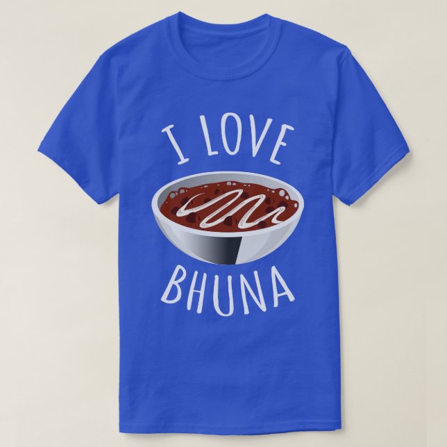 I Kärlek Bhuna T Shirt (Design framsida)