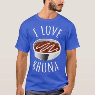I Kärlek Bhuna T Shirt