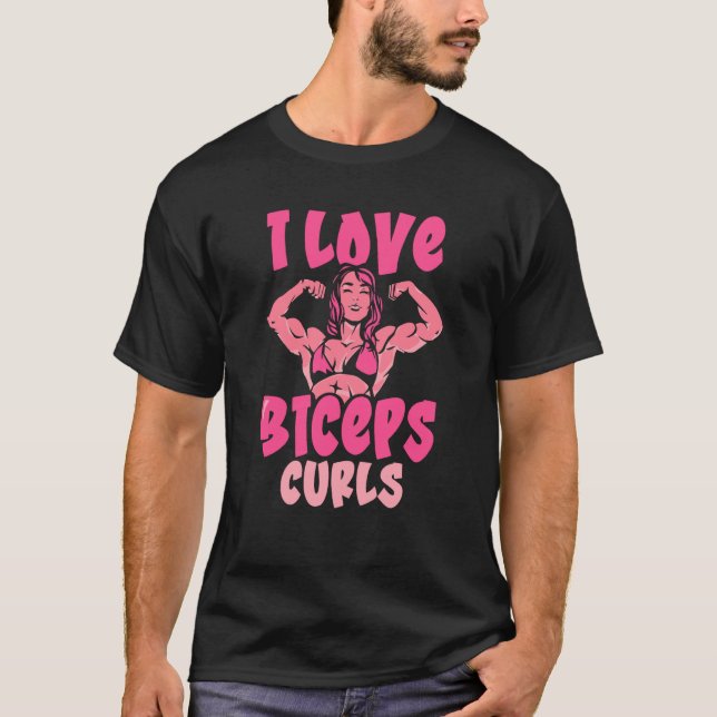 I Kärlek Biceps Curls Girl Workout Ord Muscle Cu T Shirt (Framsida)