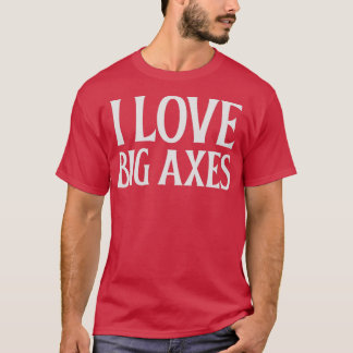 I Kärlek Big Axes 3 T Shirt