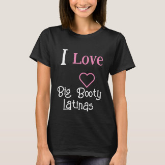 I kärlek Big Booty Latinas | Heart Big Booty Latin T Shirt