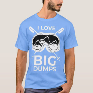 I Kärlek Big Dumps T Shirt