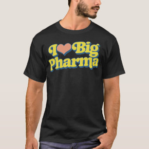 I Kärlek Big Pharma T Shirt