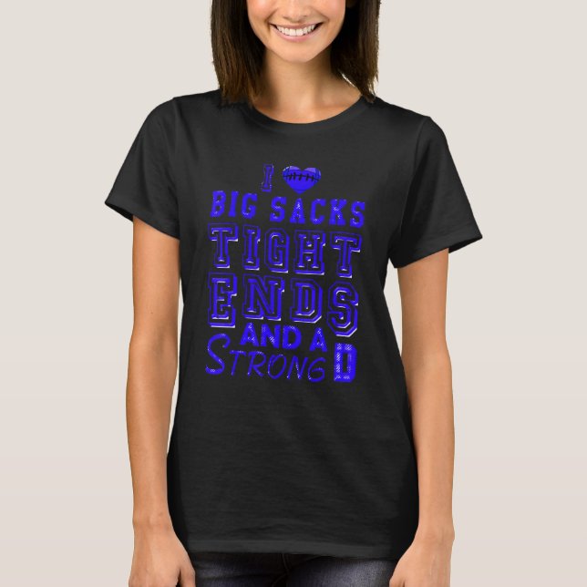 I Kärlek Big Sacks Het Stream och A Strong D Footb T Shirt (Framsida)