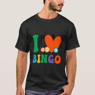 I Kärlek Bingo Player Bingo Älskare Bingo Enthusia T Shirt