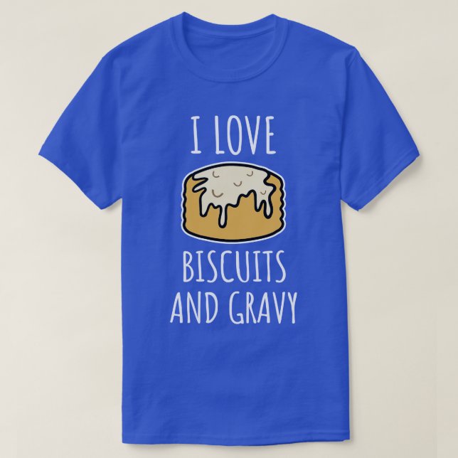 I Kärlek, Biscuits och Gravy T Shirt (Design framsida)