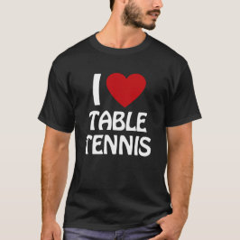 I kärlek Bord Tennis T Shirt