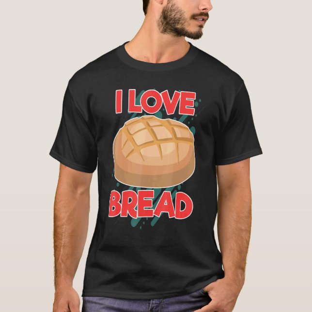 I Kärlek Bread Bakery Bread Fanatic Baker Bread T Shirt (Framsida)